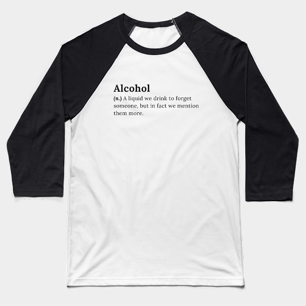 Alcohol Baseball T-Shirt by sohibsohibah